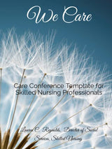 We Care: Conference Template for Skilled Nursing Professionals