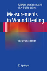 Measurements in Wound Healing: Science and Practice