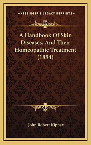 A Handbook Of Skin Diseases, And Their Homeopathic Treatment (1884)