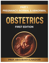 Obstetrics Book - Prof ABOUBAKR ELNASHAR - PART 1