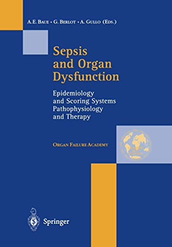 Sepsis and Organ Dysfunction: Epidemiology and Scoring Systems: Pathophysiology and Therapy