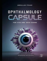 Ophthalmology Capsule: For VIVA and OSCE exams