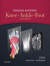 Imaging Anatomy: Knee, Ankle, Foot E-Book