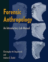 Forensic Anthropology: An Introductory Lab Manual: Lab Manual Edition