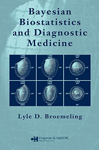 Bayesian Biostatistics and Diagnostic Medicine: 1st Edition