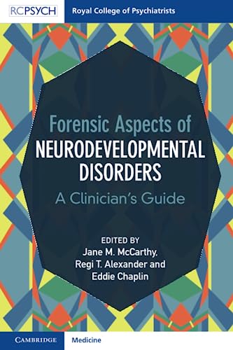 Forensic Aspects of Neurodevelopmental Disorders: 1st Edition