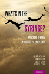 What's in the Syringe?: Principles of Early Integrated Palliative Care