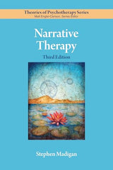 Narrative Therapy (Theories of Psychotherapy Series®): Third Edition