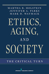 Ethics, Aging, and Society: The Critical Turn