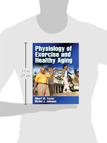 Physiology of Exercise and Healthy Aging: First Edition