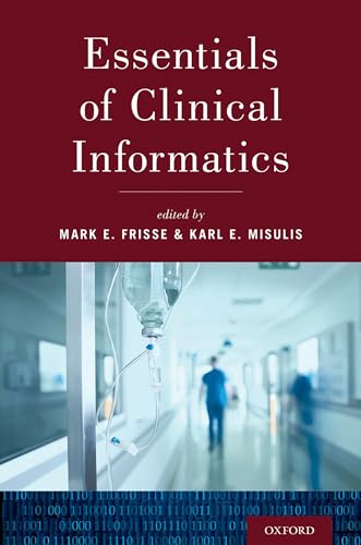 Essentials of Clinical Informatics: Illustrated Edition