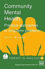 Community Mental Health: Practical approaches to longterm problems (Therapy in Practice Series)