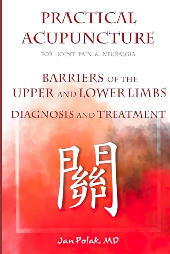 Practical Acupuncture: for Joint Pain & Neuralgia