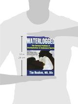 Waterlogged: The Serious Problem of Overhydration in Endurance Sports