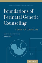 Foundations of Perinatal Genetic Counseling (Genetic Counseling in Practice Book 2): 1st Edition