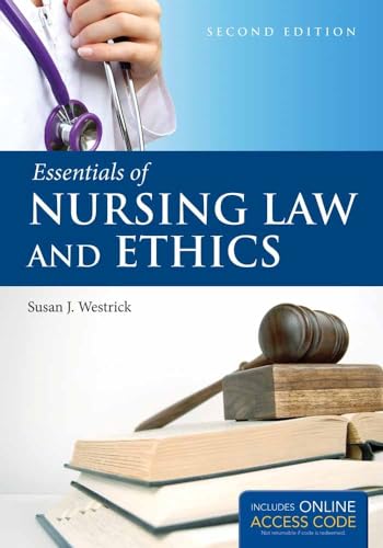 Essentials of Nursing Law and Ethics: 2nd Edition