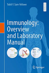 Immunology: Overview and Laboratory Manual