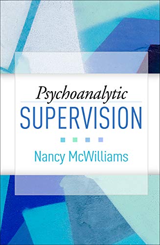 Psychoanalytic Supervision: 1st Edition