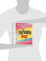 Maternal-Neonatal Nursing Made Incredibly Easy! (Incredibly Easy! Series®): Third Edition