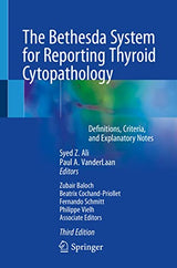 The Bethesda System for Reporting Thyroid Cytopathology: Definitions, Criteria, and Explanatory Notes: Third Edition 2023