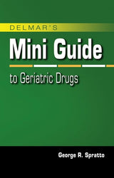 Delmar's Mini Guide to Geriatric Drugs: 1st Edition