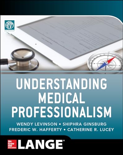 Understanding Medical Professionalism: 1st Edition