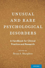 Unusual and Rare Psychological Disorders: A Handbook for Clinical Practice and Research