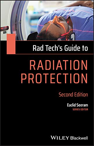 Rad Tech's Guide to Radiation Protection (Rad Tech's Guides'): 2nd Edition