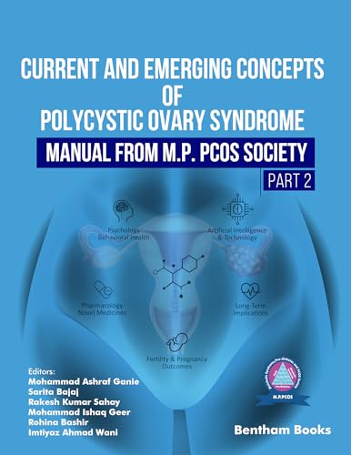 Current and Emerging Concepts of Polycystic Ovary Syndrome–Manual from M.P. PCOS Society (Part 2)