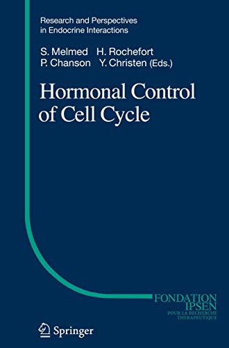 Hormonal Control of Cell Cycle (Research and Perspectives in Endocrine Interactions): Softcover reprint of 1st ed. 2008 Edition