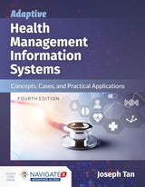 Adaptive Health Management Information Systems: Concepts, Cases, and Practical Applications: Concepts, Cases, and Practical Applications