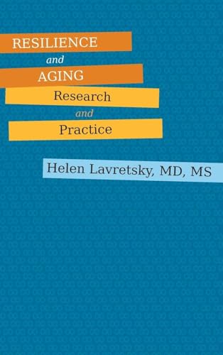 Resilience and Aging: Research and Practice