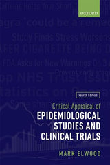 Critical Appraisal of Epidemiological Studies and Clinical Trials: 4th Edition