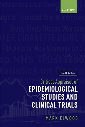 Critical Appraisal of Epidemiological Studies and Clinical Trials: 4th Edition