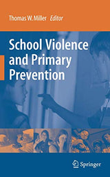 School Violence and Primary Prevention
