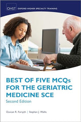 Best of Five MCQs for the Geriatric Medicine SCE (Oxford Speciality Training;Revision Texts): 2nd Edition