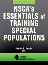 NSCA's Essentials of Training Special Populations: First Edition