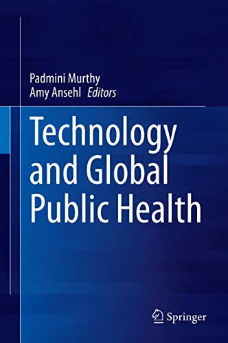 Technology and Global Public Health: 1st ed. 2020 Edition, Kindle Edition