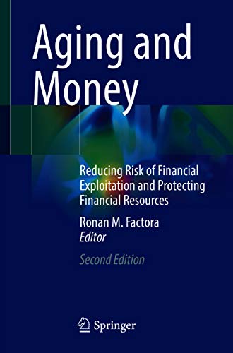 Aging and Money: Reducing Risk of Financial Exploitation and Protecting Financial Resources