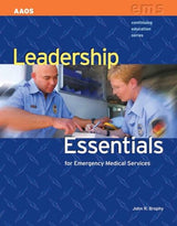 Leadership Essentials for Emergency Medical Services:. (Continuing Education)