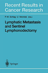 Lymphatic Metastasis and Sentinel Lymphonodectomy (Recent Results in Cancer Research)