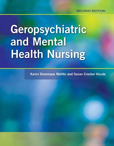 Geropsychiatric and Mental Health Nursing: 2nd Edition