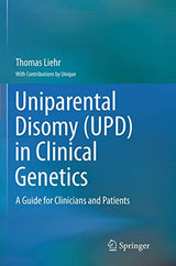 Uniparental Disomy (UPD) in Clinical Genetics: A Guide for Clinicians and Patients