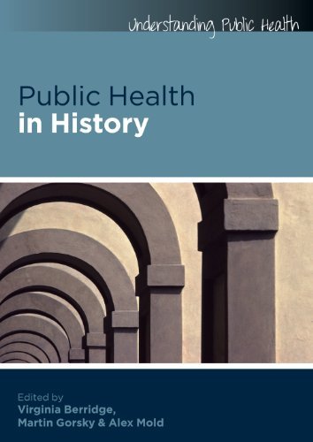 Public Health in History (UK Higher Education OUP Humanities & Social Sciences Health & Social Welfare): 1st Edition, Kindle Edition