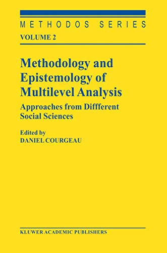Methodology and Epistemology of Multilevel Analysis: Approaches from Different Social Sciences (Methodos Series): Softcover reprint of 1st ed. 2003 Edition