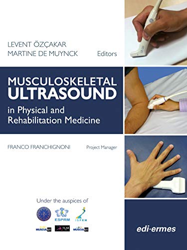 Musculoskeletal Ultrasound in Physical Rehabilitation Medicine: 1st Edition