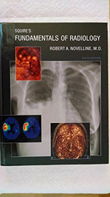 Squire’s Fundamentals of Radiology: Sixth Edition