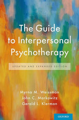 The guide to interpersonal psychotherapy: Updated and Expanded Edition: Expanded,Updated Edition