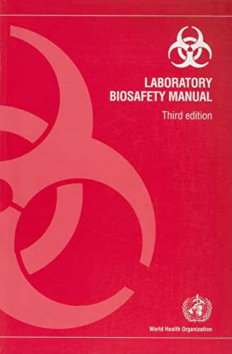 Laboratory Biosafety Manual: 3rd Edition