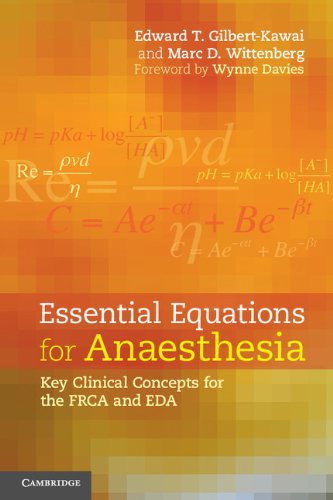 Essential Equations for Anaesthesia: Key Clinical Concepts for the FRCA and EDA: 1st Edition, Kindle Edition